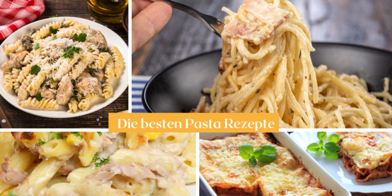 Besten Pasta Rezepte – schnell & einfach